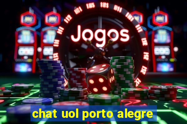 chat uol porto alegre